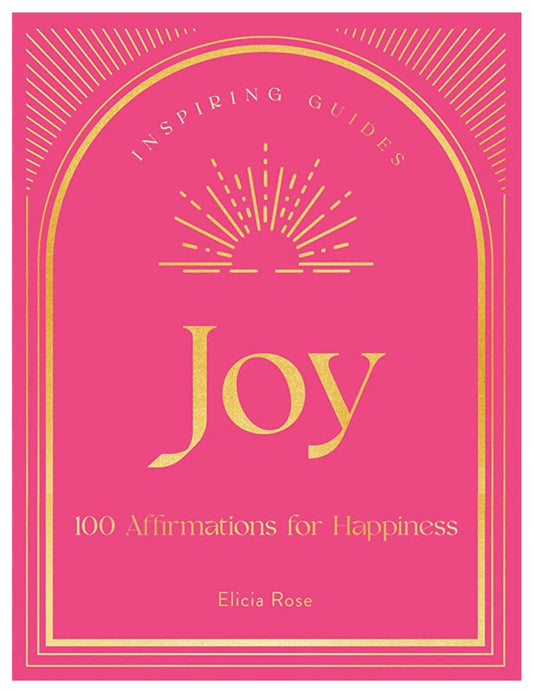 Joy: 100 Affirmations for Happiness